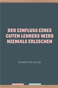 Der Einfluss Eines Guten Lehrers Erlischt Niemals Danke Für Alles!