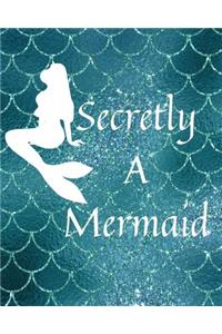 Secretly a Mermaid