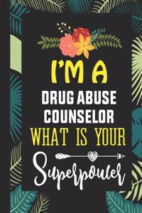 I'm A Drug Abuse Counselor What is Your Superpower