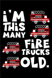 I'm This Many Fire Trucks Old