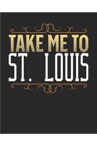 Take Me To St. Louis