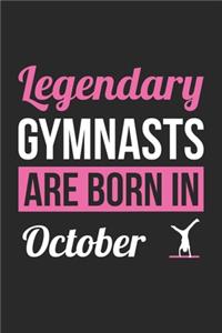 Birthday Gift for Gymnast Diary - Gymnastics Notebook - Legendary Gymnasts Are Born In October Journal