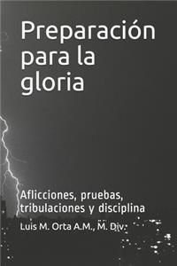 Preparación para la gloria