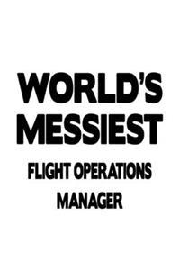 World's Messiest Flight Operations Manager