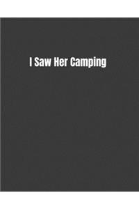 I Saw Her Camping