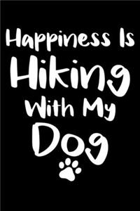 Happiness Is Hiking With My Dog