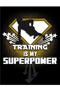 Training IS MY SUPERPOWER