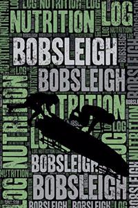Bobsleigh Nutrition Log and Diary