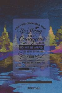 Be Strong and Courageous, Do Not Be Afraid Journal