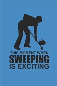 This Moment When Sweeping Is Exciting