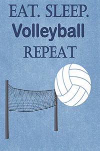 Eat. Sleep. Volleyball Repeat