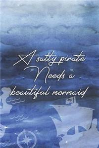 A Salty Pirate Needs A Beautiful Mermaid