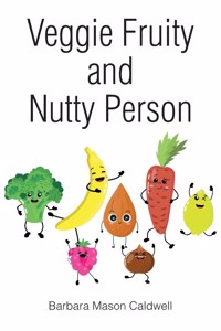 Veggie Fruity and Nutty Person