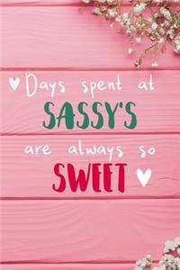 Days Spent At Sassy's Are Always So Sweet