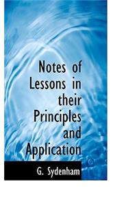 Notes of Lessons in Their Principles and Application
