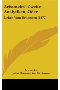 Aristoteles' Zweite Analytiken, Oder