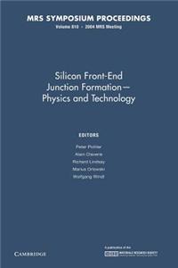 Silicon Front-End Junction Formation — Physics and Technology: Volume 810