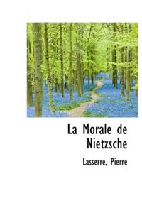La Morale de Nietzsche