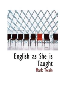 English as She Is Taught