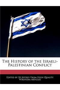 The History of the Israeli-Palestinian Conflict