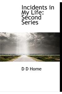 Incidents in My Life: Second Series