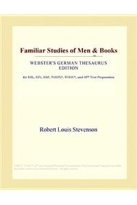 Familiar Studies of Men & Books (Webster's German Thesaurus Edition)