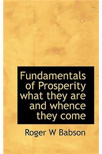 Fundamentals of Prosperity What They Are and Whence They Come