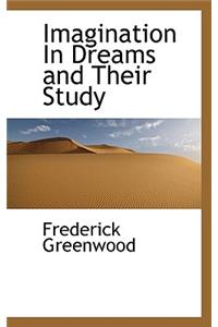 Imagination in Dreams and Their Study