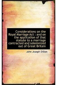 Considerations on the Royal Marriage ACT