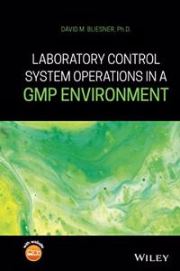 Laboratory Control System Operations in a GMP Environment