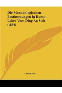 Monadologischen Bestimmungen In Kants Lehre Vom Ding An Sich (1884)