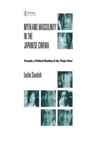 Myth and Masculinity in the Japanese Cinema