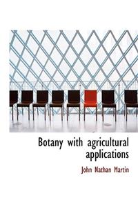 Botany with Agricultural Applications