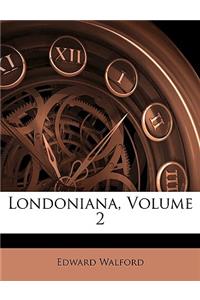 Londoniana, Volume 2