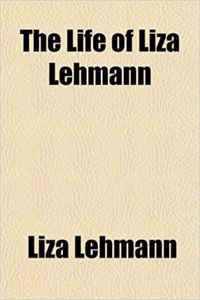 The Life of Liza Lehmann