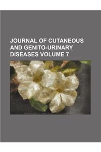 Journal of Cutaneous and Genito-Urinary Diseases Volume 7