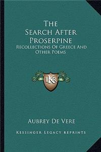 The Search After Proserpine