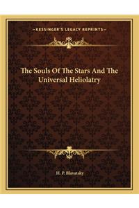 The Souls of the Stars and the Universal Heliolatry