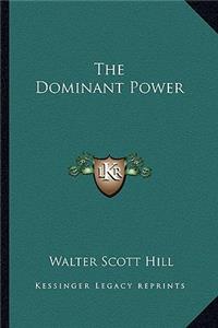 The Dominant Power