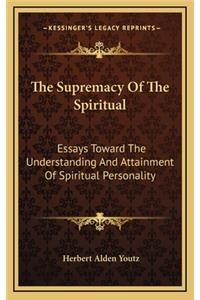 The Supremacy of the Spiritual