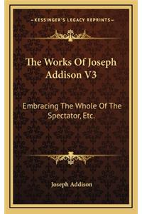 The Works of Joseph Addison V3