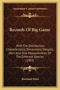 Records of Big Game