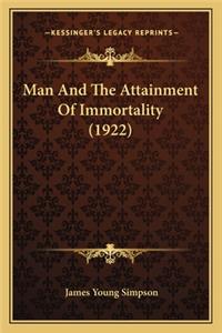 Man and the Attainment of Immortality (1922)