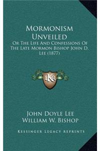 Mormonism Unveiled