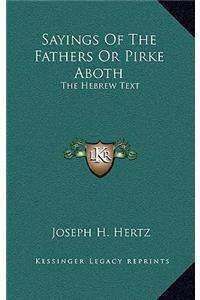 Sayings of the Fathers or Pirke Aboth