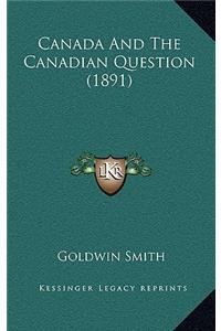 Canada and the Canadian Question (1891)