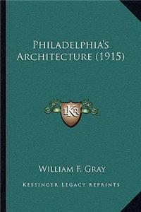 Philadelphia's Architecture (1915)