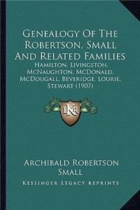 Genealogy Of The Robertson, Small And Related Families