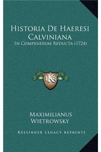 Historia De Haeresi Calviniana