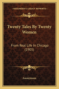 Twenty Tales By Twenty Women